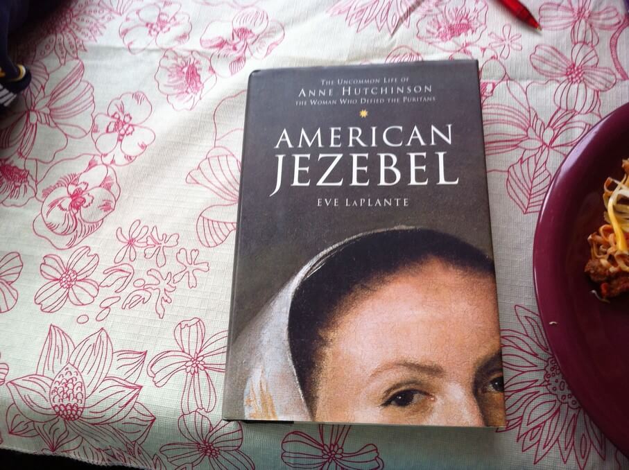 "American Jezebel" by Eve LaPlante. Part of a Book Report post by Leah Noble.