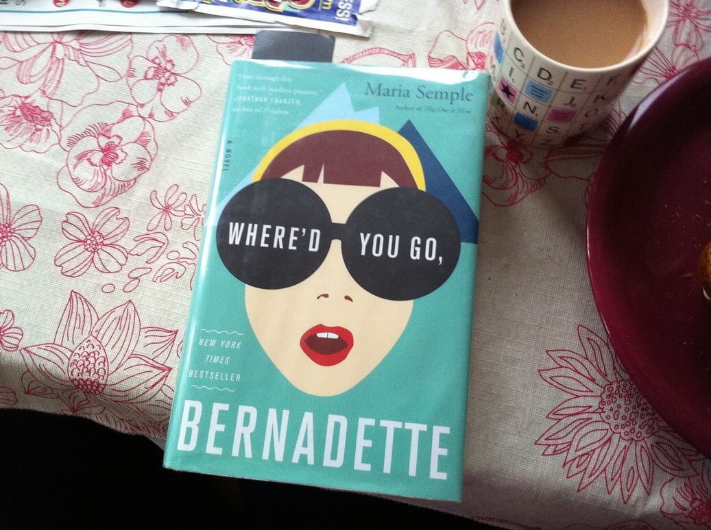"Where'd You Go, Bernadette" by Maria Semple. Book report by Leah Noble.